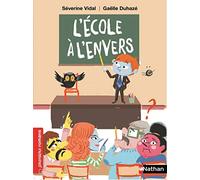L'Ecole à l'envers - Roman humoristique - De 7 à 11 ans