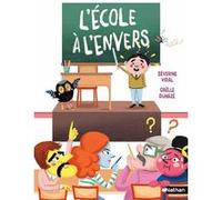 L'Ecole à l'envers Séverine Vidal (Auteur), Gaëlle Duhaze (Illustration)