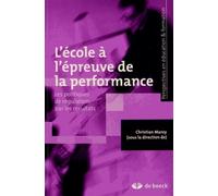 L'école À L'épreuve De La Performance - Les Politiques De Régulation Par Les Résultats