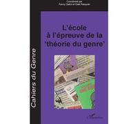 L'école à l'épreuve de la "théorie du genre" Fanny Gallot (Auteur), Danièle Senotier (Auteur)
