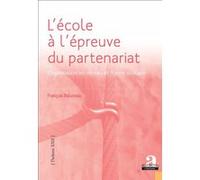 L'école À L'épreuve Du Partenariat - Organisation En Réseau Et Forme Scolaire