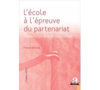 L'école À L'épreuve Du Partenariat - Organisation En Réseau Et Forme Scolaire