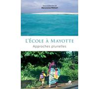 L'École à Mayotte Approches plurielles - Maryvonne Priolet - Sepia Eds - broché - Etude
