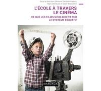 L'école à travers le cinéma Ce que les films nous disent sur le système éducatif - Antoine Derobertmasure - Mardaga - broché - Essai