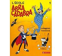 L'Ecole Abracadabra, tome 1