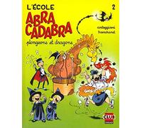 L'Ecole Abracadabra, tome 2 : Plongeons et dragons
