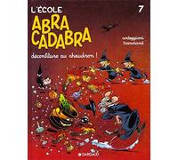 L'Ecole Abracadabra, tome 7: Déconfiture au chaudron !