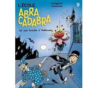L'Ecole Abracadabra, tome 9 : Les Six trouilles d'Halloween