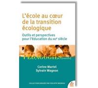 L'école au coeur de la transition écologique: Outils et perspectives pour l'éducation du 21ème siècle