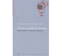 L'École au défi de l'Europe Médias, éducation et citoyenneté postnationale - Jean-Marc Ferry - Universite De Bruxelles Eds - broché - Essai