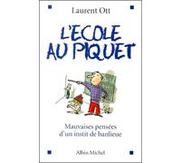 L'Ecole au piquet - Mauvaises pensées d'un instit de banlieue