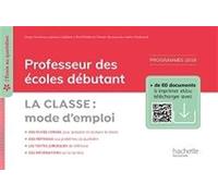 L'école au quotidien - Professeur des écoles débutants - La Classe mode d'emploi Serge Herreman (Auteur), Jannick Caillabet (Auteur), René Etrillard (Auteur), Patrick Ghrenassia (Auteur), Kathy Similo