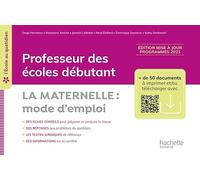 L'école au quotidien - Professeur des écoles débutants - La Maternelle mode d'emploi - 2022