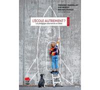 L'école autrement?: Les pédagogies alternatives en débat