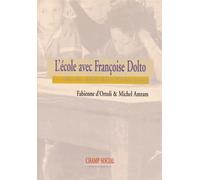 L'école avec Françoise Dolto : Le rôle du désir dans l'éducation