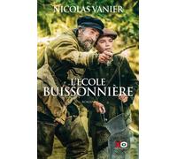 L'école buissonnière - Nicolas Vanier - Xo - broché - Roman