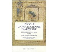 L'ecole carolingienne d'auxerre Guy Lobrichon (Auteur)
