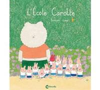 L'École Carotte Bonsoir Lune (Auteur), Clémentine Picq (Traduction)