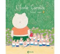 L'École Carotte - Bonsoir Lune - Cambourakis - cartonné - Album éveil dès la naissance