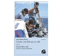 L'école, c'est Éole qui s'y colle: Suivi de Extra bleu ciel - Récit du voyage d'Alexandra