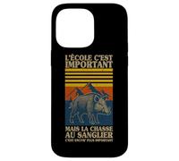 L'école C'est Important mais La Chasse Au Sanglier Est Mieux Coque pour iPhone 14 Pro Max