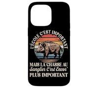 L'école C'est Important mais La Chasse Au Sanglier Est Mieux Coque pour iPhone 14 Pro Max