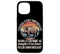 L'école C'est Important mais La Chasse Au Sanglier Est Mieux Coque pour iPhone 15