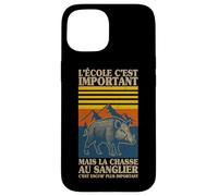 L'école C'est Important mais La Chasse Au Sanglier Est Mieux Coque pour iPhone 15