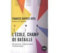L'école, champ de bataille: Misogynie, homophobie, transphobie