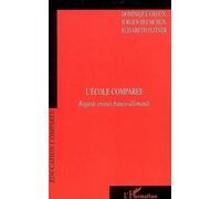L'école comparée Regards croisés franco-allemands - Dominique Groux - L'harmattan - broché - Essai