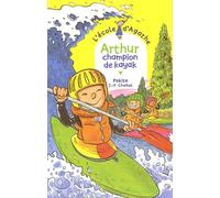 L'Ecole d'Agathe, numéro 22 : Arthur champion de kayak