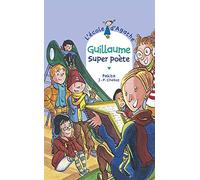 L'Ecole d'Agathe, numéro 27 : Guillaume, super poète