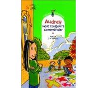 L'école d'Agathe, Tome 5 : Audrey veut toujours commander