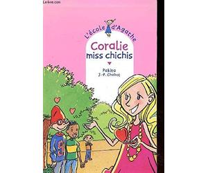 L'école d'Agathe, Tome 7 : Coralie Miss Chichis