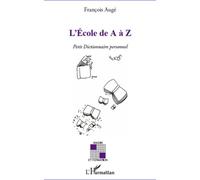 L'ecole De A À Z - Petit Dictionnaire Personnel | Occasion
