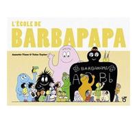 L'école de Barbapapa Annette Tison (Auteur), Talus Taylor (Auteur)