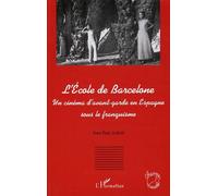 L'école De Barcelone - Un Cinéma D'avant Garde En Espagne Sous Le Franquisme