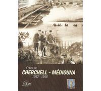 L'Ecole de Cherchell-Médiouna 1942-1945