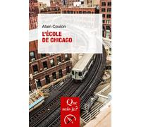 L'École de Chicago - Alain Coulon - Que Sais-Je - Poche - Etude