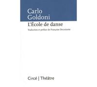 L'École de danse - Carlo Goldoni - Circe - Poche - Théâtre
