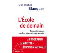 L'Ecole de demain: Propositions pour une Éducation nationale rénovée