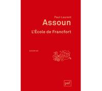 L'École de Francfort Paul-Laurent Assoun (Auteur)