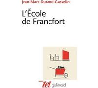 Jean-Marc Durand-Gasselin – L'École de Francfort – Poche – Gallimard