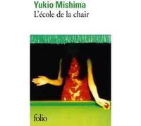 L'école de la chair Yukio Mishima (Auteur), Brigitte Allioux (Traduction)