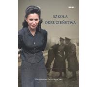 L'école de la cruauté - Stanisława Gogołowska (Buch auf Polnisch)