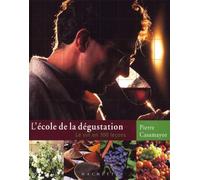 L'Ecole de la dégustation : Le Vin en 100 leçons