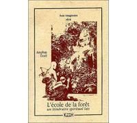 L'école de la forêt Un itinéraire spirituel Lao - Amphay Doré - Kailash Eds - broché - Récit