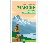 L'école de la marche Marcher pour vivre mieux - Collectif - Suzac - broché - Essai