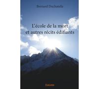 L'école de la mort et autres récits édifiants