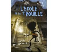 L'Ecole de la trouille - Tome 1 L'école est vivante - Jack Chabert - R jeunesse - broché - Roman adolescent